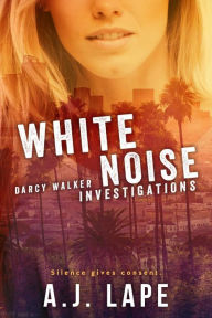 Title: White Noise: A Female Sleuth Thriller, Author: A. J. Lape
