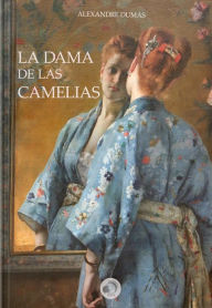 Title: La dama de las camelias, Author: Alexandre Dumas