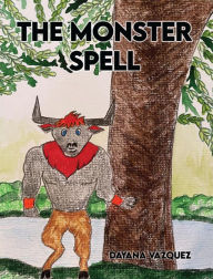 Title: The Monster Spell, Author: Dayana Vazquez