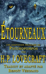 Title: Étourneaux: Une adaptation française de Psychopompos, Author: H. P. Lovecraft