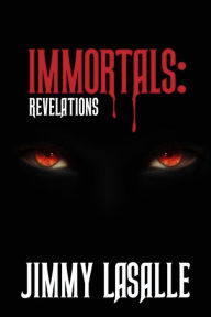 Title: Immortals: Revelations, Author: James LaSalle