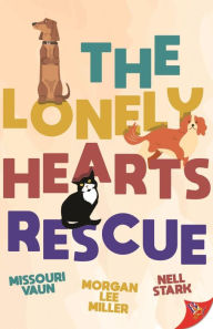 Title: The Lonely Hearts Rescue, Author: Morgan Lee Miller