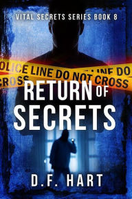 Title: Return of Secrets: A Suspenseful FBI Crime Thriller, Author: D. F. Hart