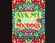 Title: Adult Coloring Book for Dog Lovers, Author: Black Eagle Digital Media Company