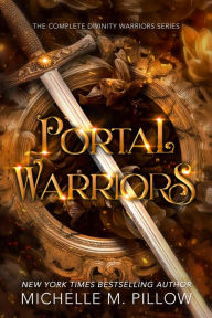 Title: Portal Warriors: The Complete Divinity Warriors Series, Author: Michelle M. Pillow