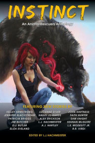 Title: Instinct: An Animal Rescuers Anthology, Author: Jim Butcher