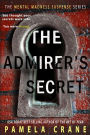 The Admirer's Secret: A twisty romantic psychological thriller