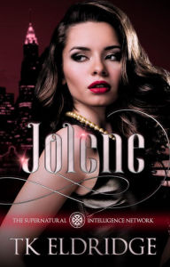 Title: Jolene: The Supernatural Intelligence Network #2, Author: TK Eldridge