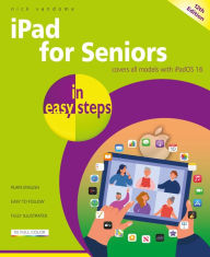 Title: iPad for Seniors in easy steps, 12th edition: Covers all iPads using iPadOS 16, Author: Nick Vandome
