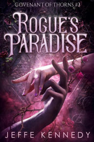 Title: Rogue's Paradise: An Adult Fantasy Romance, Author: Jeffe Kennedy