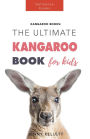 Kangaroos: The Ultimate Kangaroo Book for Kids: 100+ Amazing Kangaroo Facts, Photos, Quiz + More