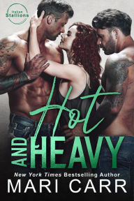 Title: Hot and Heavy, Author: Mari Carr