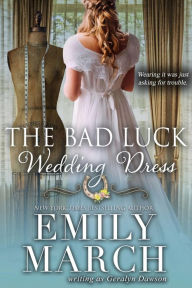 Title: The Bad Luck Wedding Dress, Author: Emily March