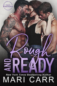 Title: Rough and Ready, Author: Mari Carr