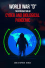 World War 'D' The Intersection of Cyber and Biological Pandemics