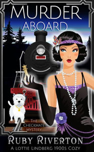 Title: Murder Aboard: 1900s Lottie Lindberg Cozy Mystery, Author: Ruby Riverton