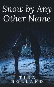 Title: Snow by Any Other Name: A Brave the Elements Story, Author: Robin Caine