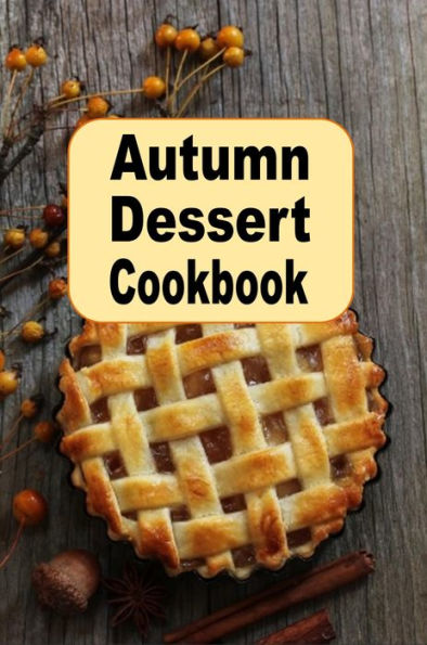 Autumn Dessert Cookbook