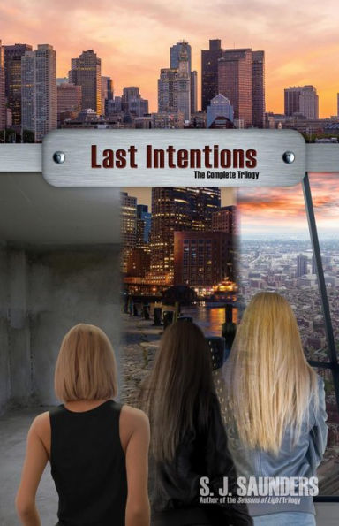 Last Intentions: The Complete Trilogy