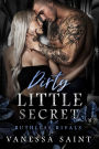 Dirty Little Secret: A Dark Enemies to Lovers College Romance