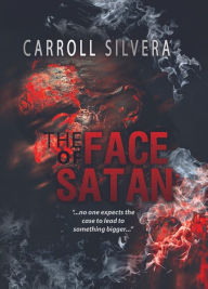 Title: The Face of Satan, Author: Carroll Silvera