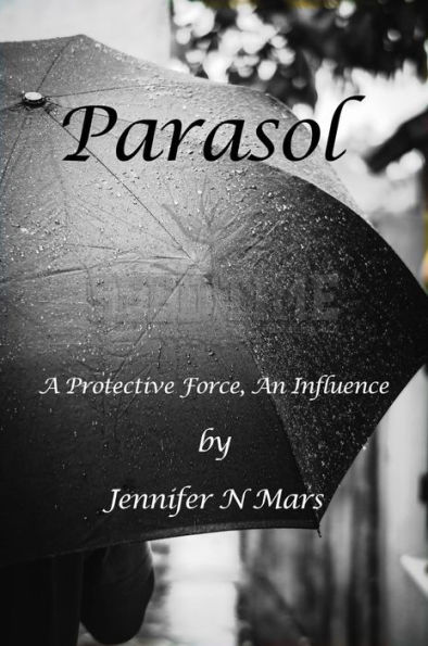 Parasol: A Protective Force, An Influence