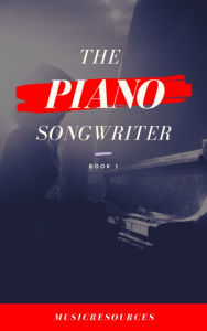 Title: The Piano Songwriter Book 1, Author: Musicresources