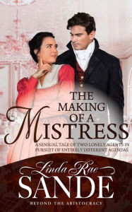 Title: The Making of a Mistress, Author: Linda Rae Sande