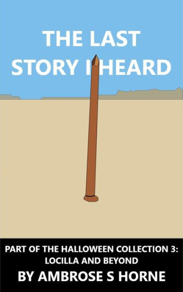 The Last Story I Heard