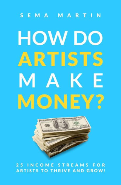 How Artists Make Money on