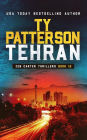 Tehran: A Covert-Ops Suspense Action Novel