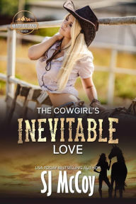 Title: The Cowgirl's Inevitable Love: Laney and Luke, Author: SJ McCoy