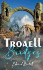 TROAELL: Bridges