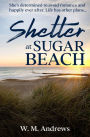 Shelter at Sugar Beach: A Women's Friendship Fiction Novel