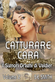 Title: Catturare Cara, Author: S. E. Smith