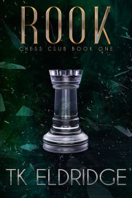 Title: Rook: A Chess Club Mystery - Book 1, Author: TK Eldridge