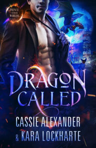 Title: Dragon Called, Author: Cassie Alexander