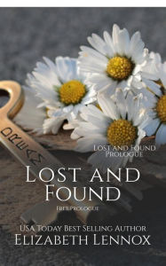 Title: Lost and Found: Prologue, Author: Eilzabeth Lennox