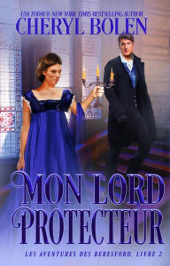Title: Mon Lord protecteur, Author: Cheryl Bolen