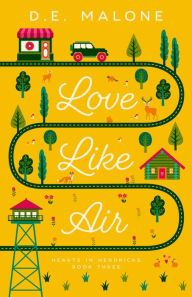 Title: Love Like Air, Author: D. E. Malone