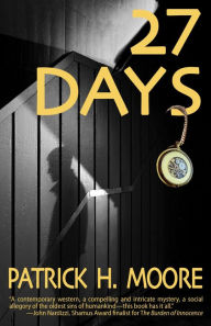 Title: 27 Days, Author: Patrick H. Moore