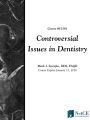 Controversial Issues in Dentistry