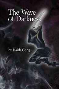 Title: The Wave of Darkness, Author: Isaiah Gong