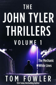 Title: The John Tyler Thrillers: Volume 1: Novels 1-2, Author: Tom Fowler