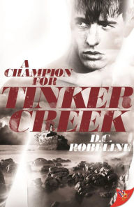 Title: A Champion for Tinker Creek, Author: D.C. Robeline