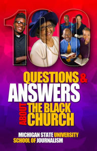 Title: 100 Questions and Answers About The Black Church: The Social and Spiritual Movement of a People, Author: Freda G. Sampson