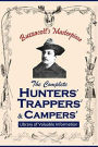 Buzzacott's Masterpiece Or, The Complete HUNTERS', TRAPPERS' AND CAMPERS' Library of Valuable Information