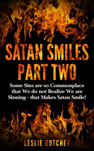 Title: Satan Smiles Part Two, Author: Leslie Dutcher