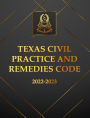 Texas Civil Practice And Remedies Code 2022-2023 Edition: Texas Code