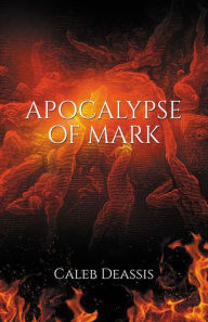 Title: Apocalypse of Mark, Author: Caleb Deassis